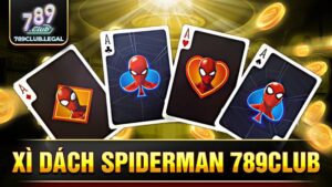 Xì dách Spiderman 789Club: Kinh nghiệm hay cho tân thủ 2 789Club xì dách spiderman